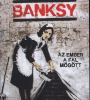 Will Ellsworth -Jones: Banksy - Az ember a fal mögött