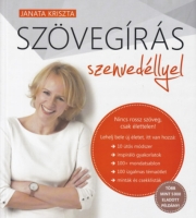 Janata Kriszta: Szövegírás szenvedéllyel - Nincs rossz szöveg, csak élettelen!