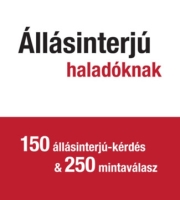 Kránitz Éva: Állásinterjú haladóknak - 150 állásinterjú-kérdés & 250 mintaválasz