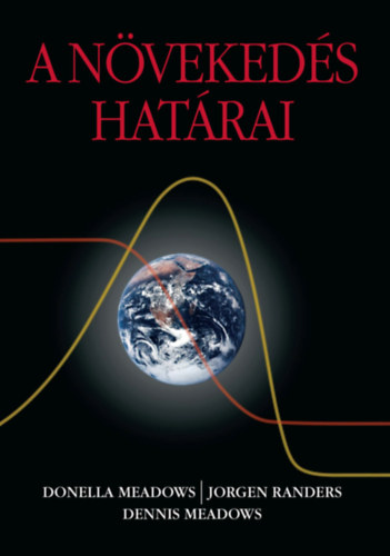 Donella Meadows, Jorgen Randers, Dennis Meadows: A növekedés határai 