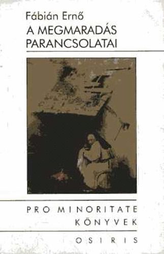 Fábián Ernő - A megmaradás parancsolatai