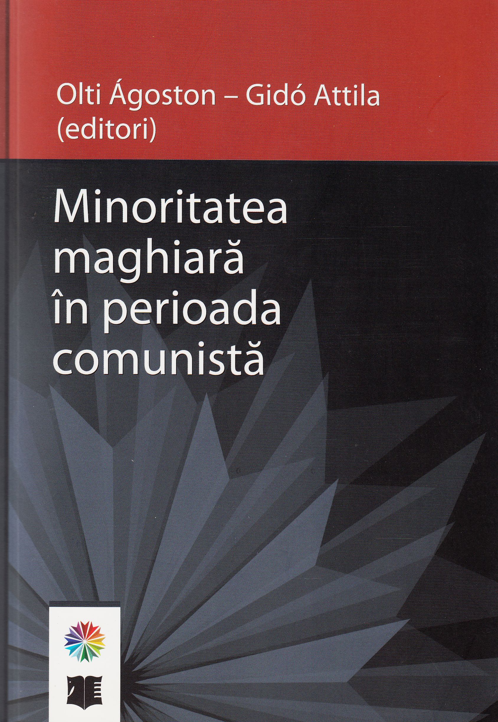 Olti Ágoston – Gidó Attila: Minoritatea maghiară în perioada comunistă