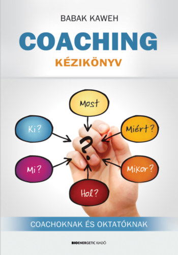 Babak Kaweh: Coaching kézikönyv - Coachoknak és oktatóknak
