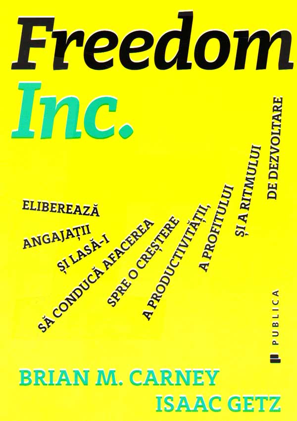Brian M. Carney, Isaac Getz: Freedom Inc.