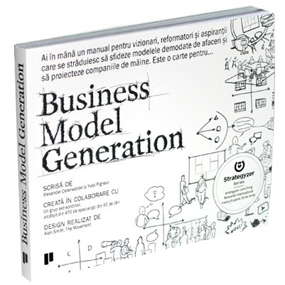 Alexander Osterwalder, Yves Pigneur: Business Model Generation
